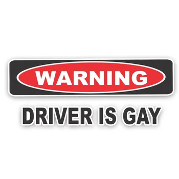 Nowe ostrzeżenie Kierowca gej Samochodowa naklejka Naklejki wysokiej Jakości Dekoracji nadwozia szyby przeciwsłoneczne Suv Wnętrze KK Samochodowa naklejka